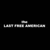 The Last Free American